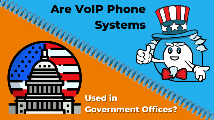 Are VoIP Communication Systems Useful in Government Establishment Offices?